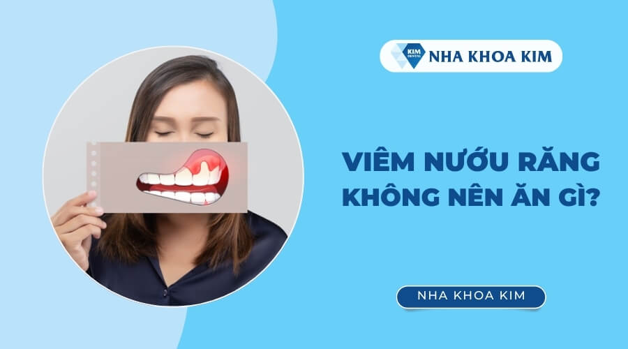 Bị viêm nướu răng không nên ăn gì?