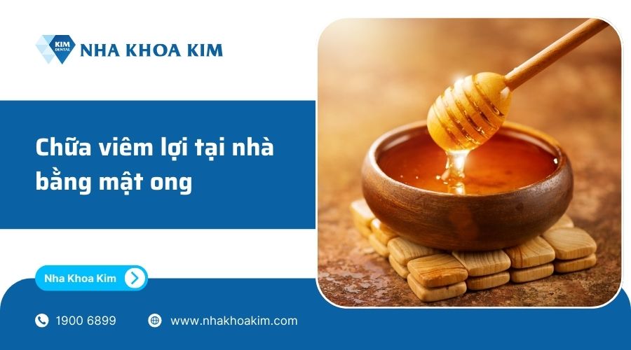 chữa viêm lợi tại nhà bằng mật ong