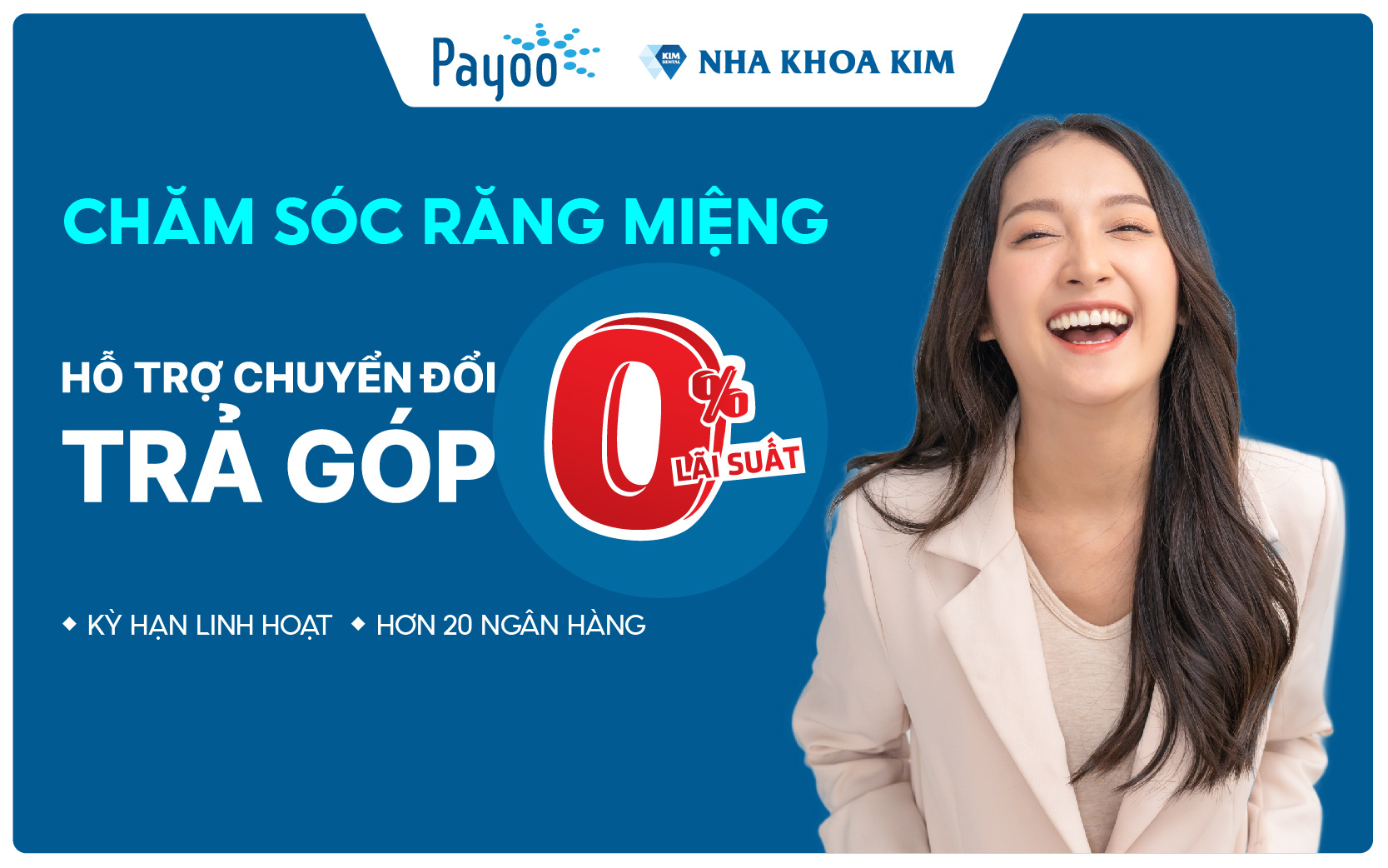 TRẢ GÓP 0% LÃI SUẤT TẠI NHA KHOA KIM QUA PAYOO