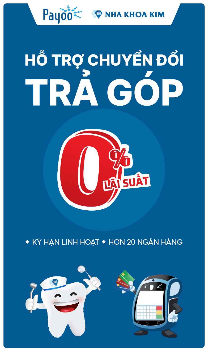 [Top Banner Mobile] TRẢ GÓP 0% LÃI SUẤT TẠI NHA KHOA KIM QUA PAYOO