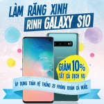 Làm răng xinh - Rinh Galaxy S10 tại Nha Khoa Kim Làm răng xinh - Rinh Galaxy S10 tại Nha Khoa Kim
