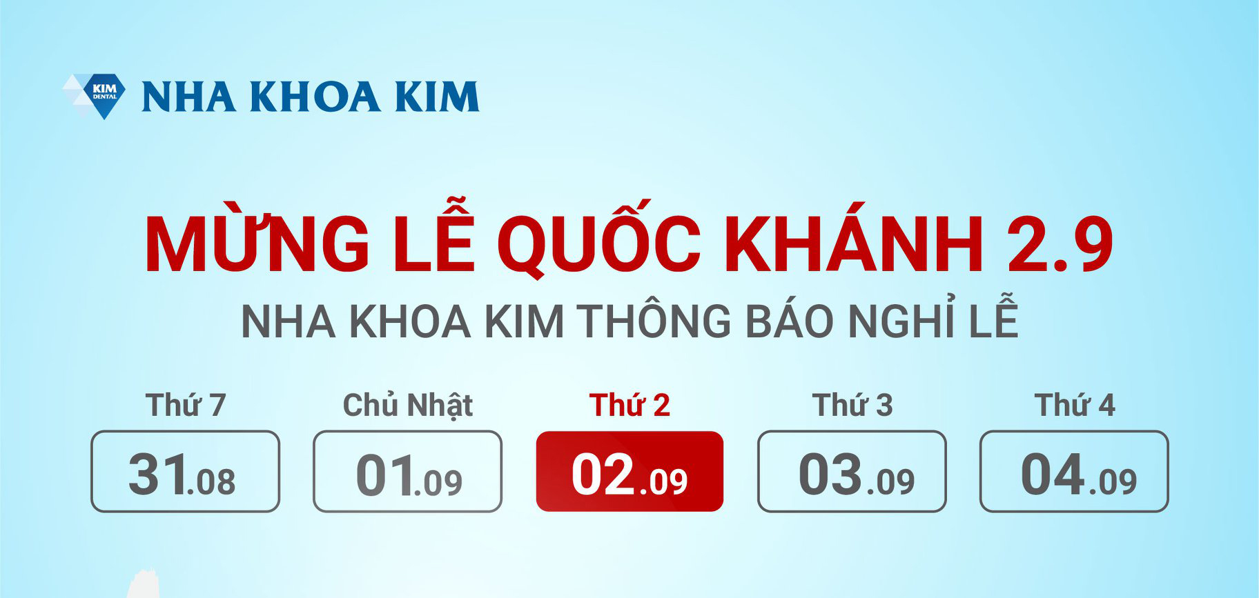 Nha khoa Kim thông báo Lịch nghỉ lễ Quốc Khánh 02/09/2019 Nha khoa Kim thông báo Lịch nghỉ lễ Quốc Khánh 02/09/2019
