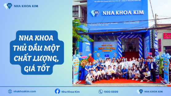 Dịch vụ nha khoa Thủ Dầu Một, Bình Dương chất lượng, giá tốt