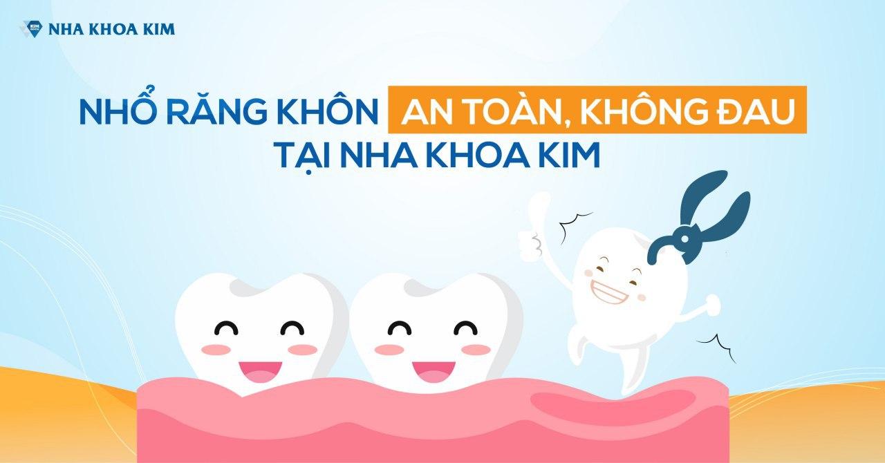 Nha Khoa Kim – Địa Chỉ Nhổ Răng Khôn An Toàn, Không Đau Nha Khoa Kim – Địa Chỉ Nhổ Răng Khôn An Toàn, Không Đau