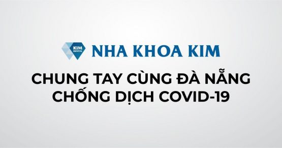 Nha Khoa Kim chung tay cùng Đà Nẵng chống dịch COVID-19