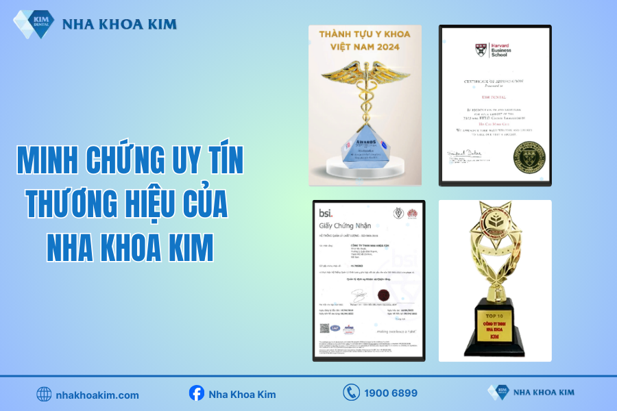 Uy tín thương hiệu của Nha Khoa Kim qua các chứng nhận thực tế