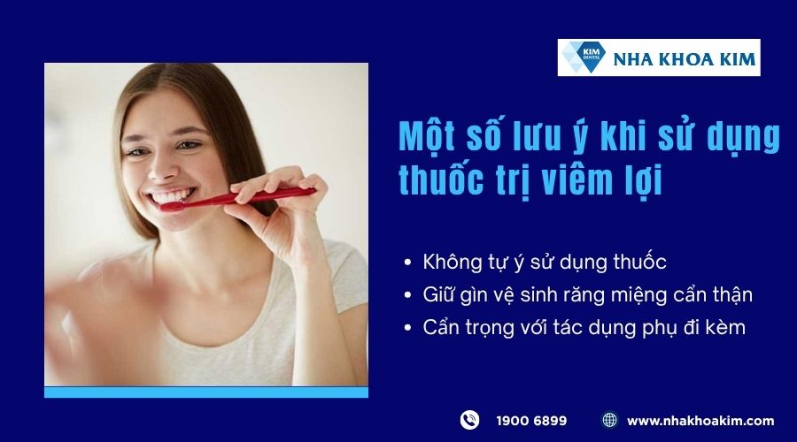 Một số lưu ý khi sử dụng thuốc trị viêm lợi