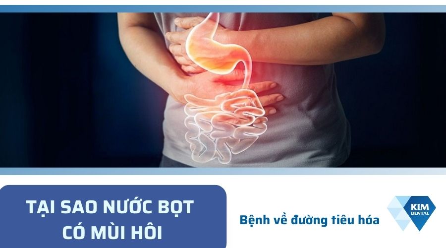Nước bọt có mùi hôi do các bệnh về tiêu hóa