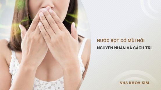 Nước bọt có mùi hôi: Nguyên nhân và cách chữa trị dứt điểm