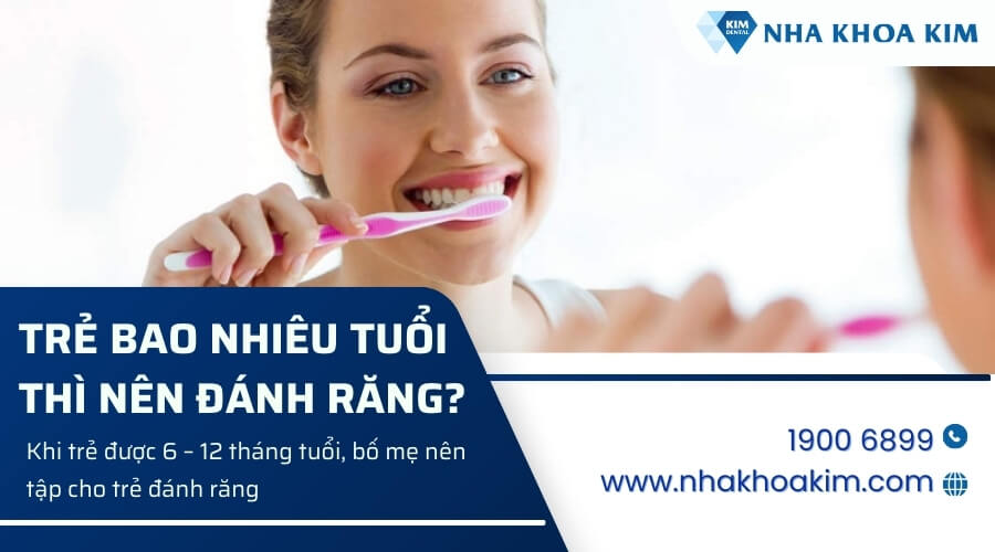 Trẻ bao nhiêu tuổi thì nên đánh răng?