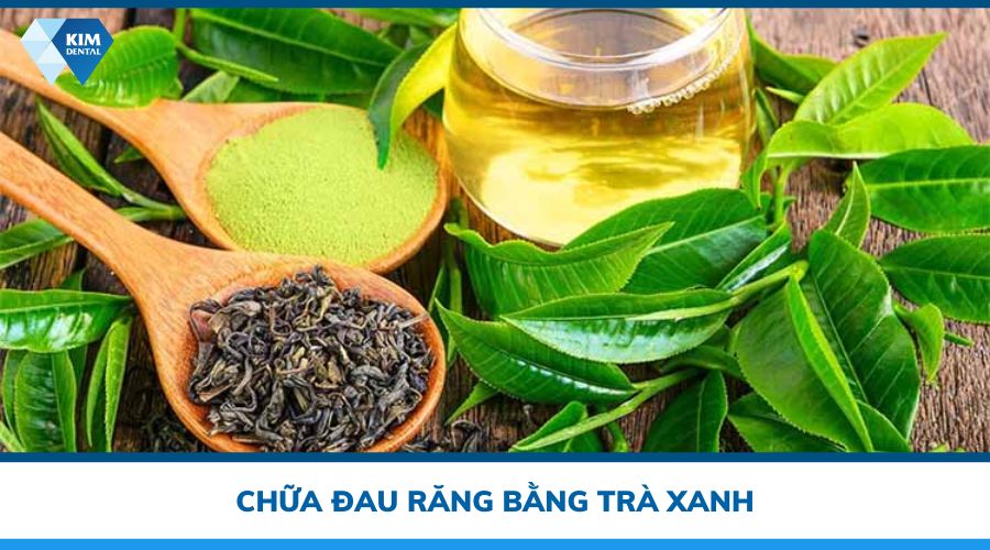 lá trà xanh dùng để trị đau nhức răng
