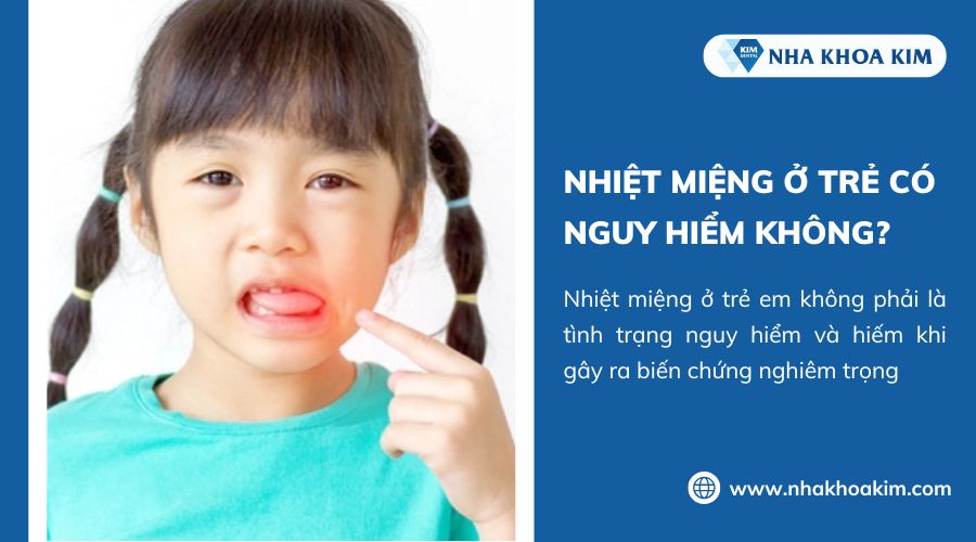nhiệt miệng ở trẻ có nguy hiểm không