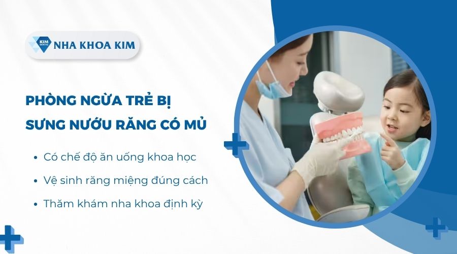 Phòng ngừa trẻ bị sưng nướu răng có mủ