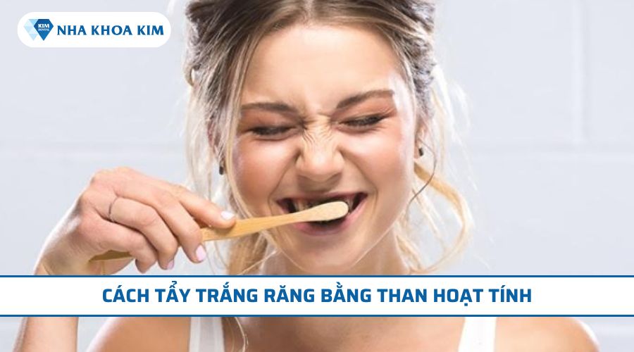 cách tẩy trắng răng bằng than hoạt tính