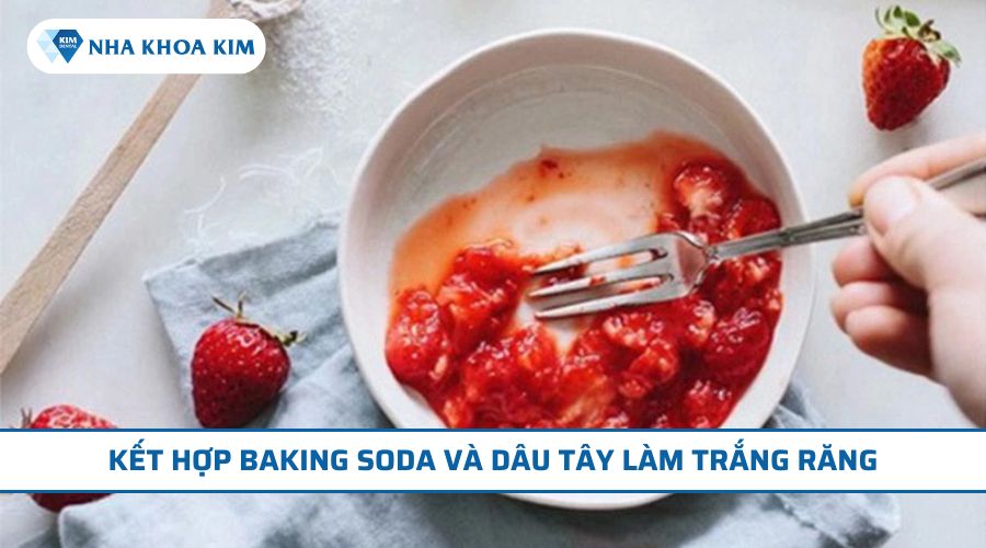 kết hợp baking sodda và dâu tây làm trắng răng