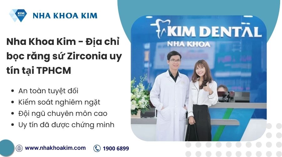 Nha Khoa Kim - Địa chỉ bọc răng sứ Zirconia uy tín tại TPHCM