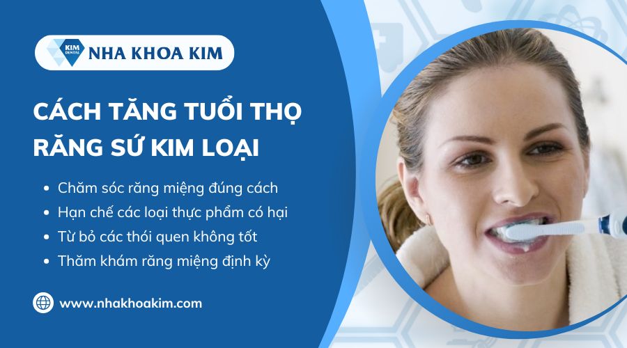 cách tăng tuổi thọ răng sứ kim loại