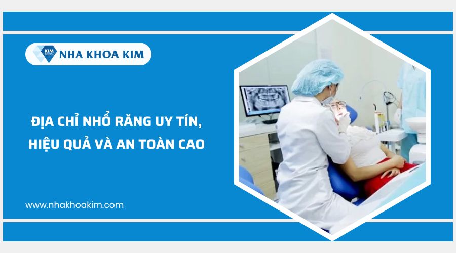 địa chỉ nhổ răng an toàn Nha Khoa Kim