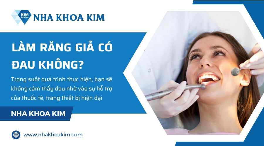 làm răng giả có đau không