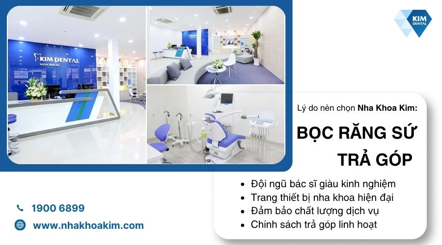 lý do nên làm răng sứ trả góp tại Nha Khoa Kim