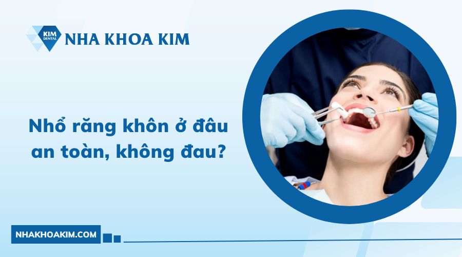 nhổ răng khôn ở đâu 