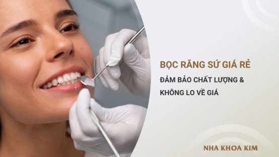 Bọc răng sứ giá rẻ – Chất lượng đảm bảo, không lo về giá