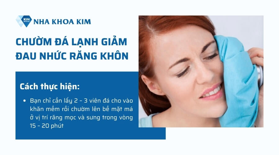 Chườm đá lạnh giúp giảm đau mọc răng khôn