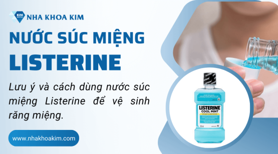Lưu ý và cách dùng nước súc miệng Listerine đúng