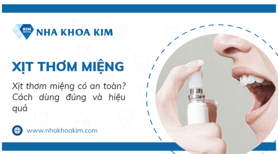 Xịt thơm miệng có an toàn? Cách dùng đúng và hiệu quả