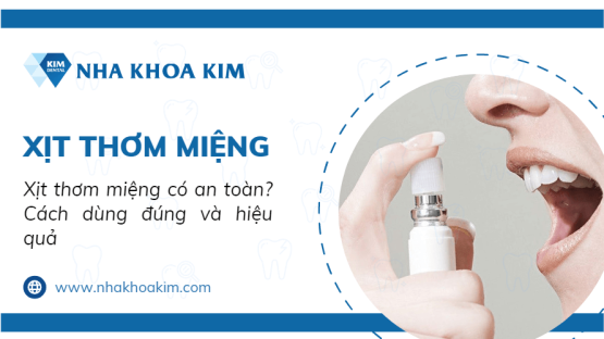 Xịt thơm miệng có an toàn? Cách dùng đúng và hiệu quả