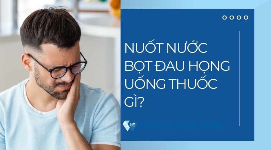 Nuốt nước bọt đau họng uống thuốc gì?