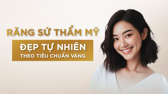 Răng Sứ Đẹp Tự Nhiên Theo Tiêu Chuẩn Vàng