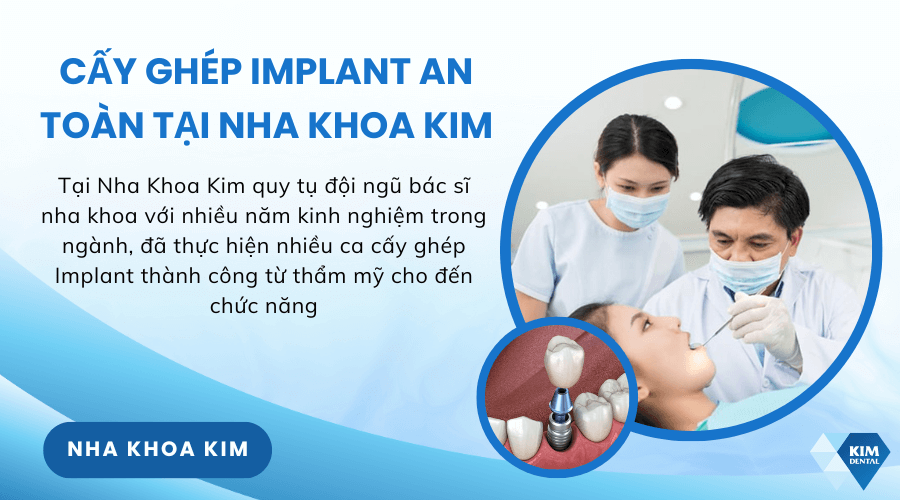 Cấy ghép Implant an toàn tại Nha Khoa Kim