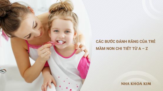 Các bước đánh răng của trẻ mầm non chi tiết từ A – Z