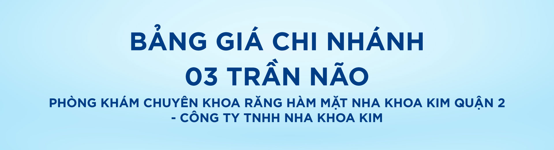 [Top Banner Desktop] Bảo vệ: Bảng giá phòng khám chuyên khoa răng hàm mặt Nha Khoa Kim Quận 2 – Công ty TNHH Nha Khoa Kim