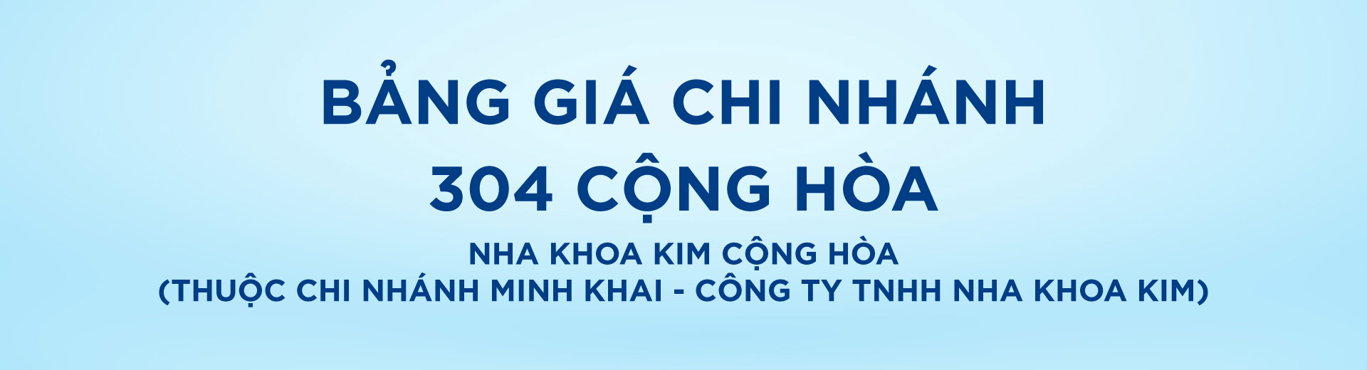 [Top Banner Desktop] Bảo vệ: Bảng giá Nha Khoa Kim Cộng Hòa (Thuộc chi nhánh Minh Khai – Công ty TNHH Nha Khoa Kim)