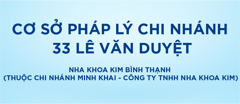 [Top Banner Mobile] Bảo vệ: Cơ sở pháp lý Nha Khoa Kim Bình Thạnh (Thuộc chi nhánh Minh Khai – Công ty TNHH Nha Khoa Kim)