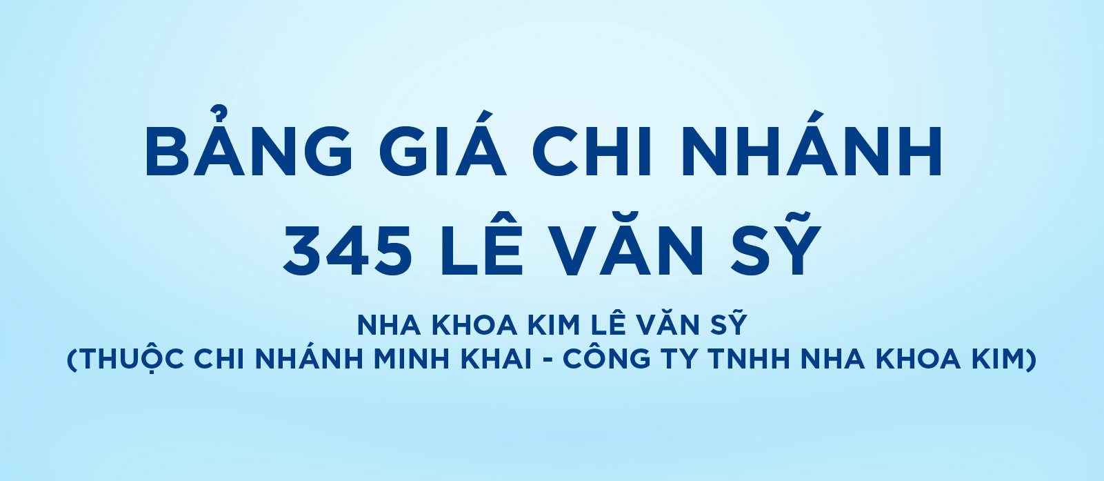 [Top Banner Mobile] Bảo vệ: Bảng giá Nha Khoa Kim Lê Văn Sỹ (Thuộc chi nhánh Minh Khai – Công ty TNHH Nha Khoa Kim)