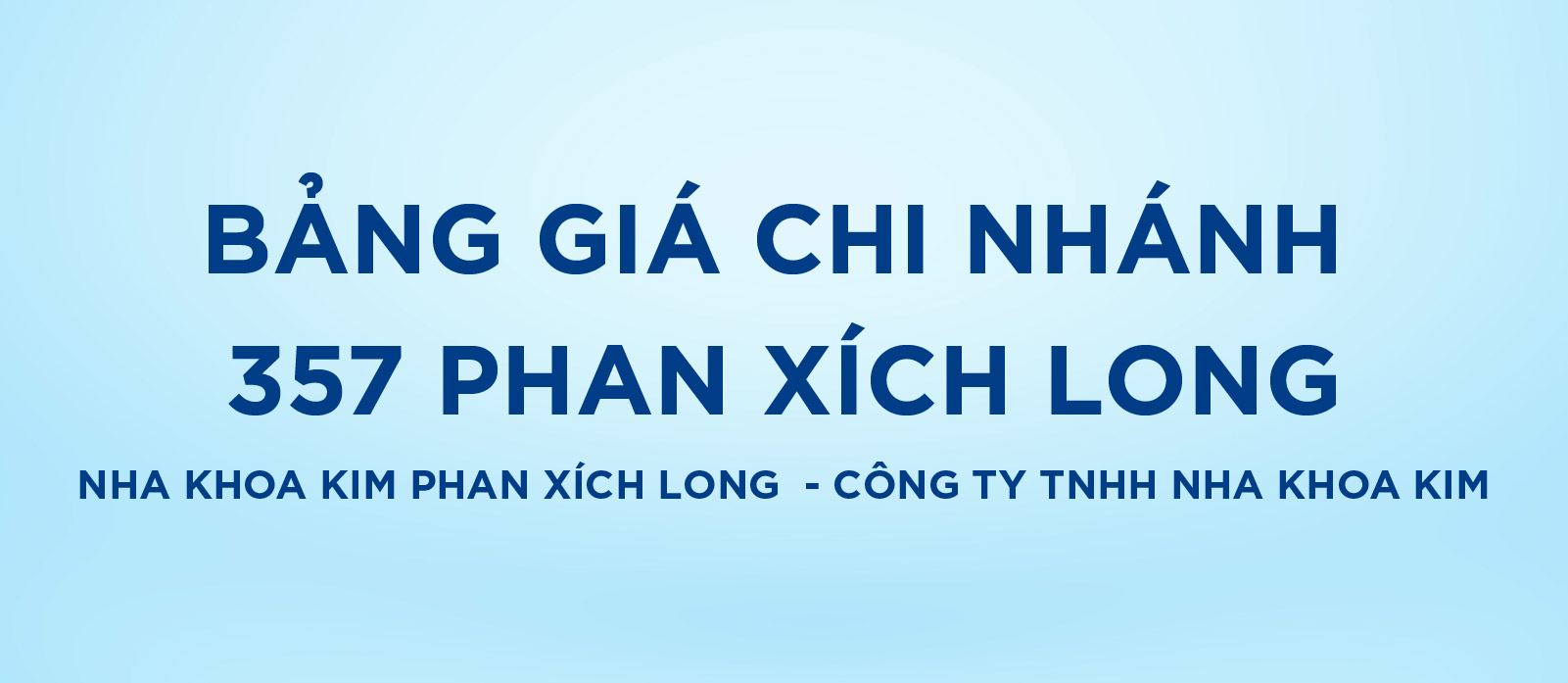 [Top Banner Mobile] Bảo vệ: Bảng giá Nha Khoa Kim Phan Xích Long – Công ty TNHH Nha Khoa Kim