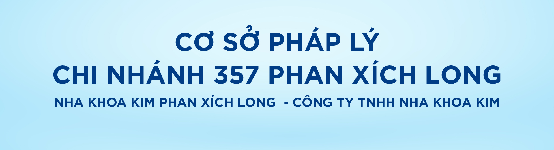 [Top Banner Desktop] Bảo vệ: Cơ sở pháp lý Nha Khoa Kim Phan Xích Long  – Công ty TNHH Nha Khoa Kim