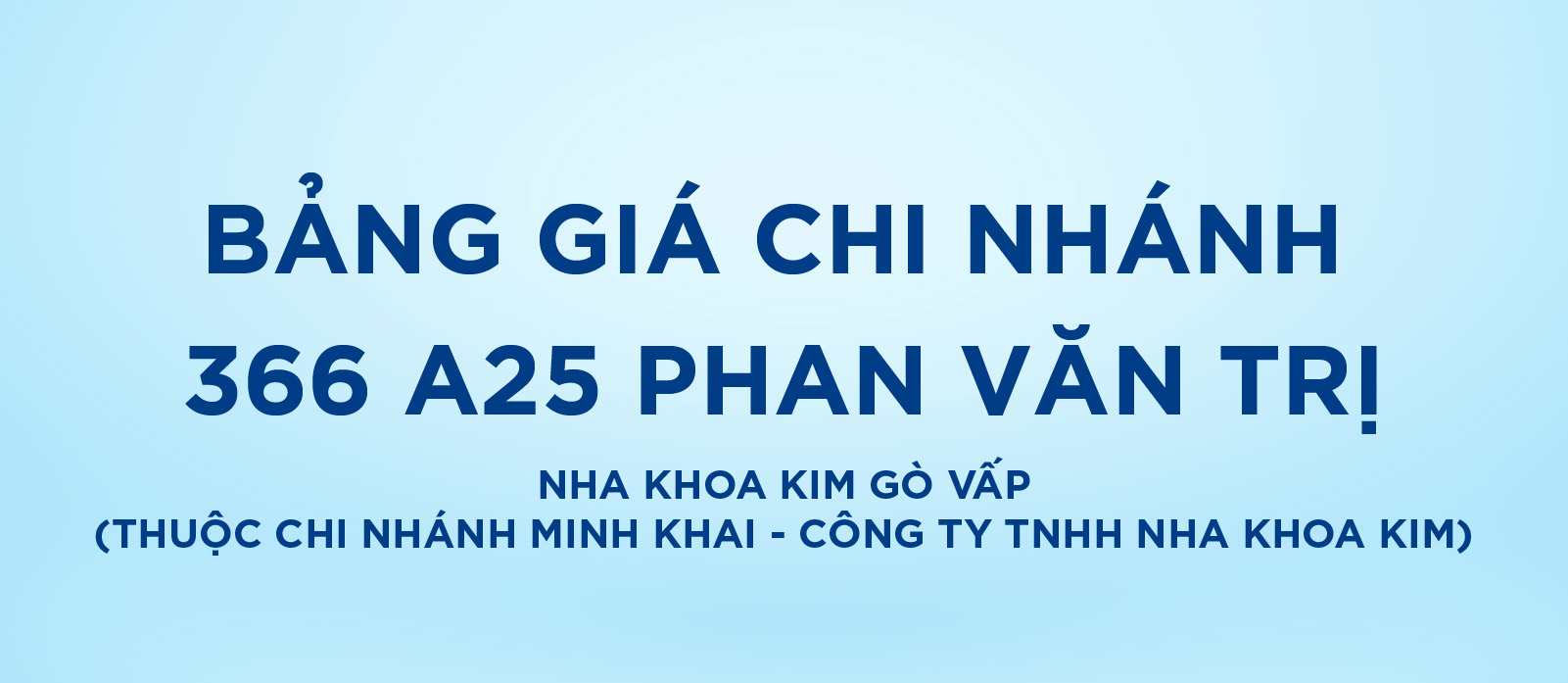 [Top Banner Mobile] Bảo vệ: Bảng giá Nha Khoa Kim Gò Vấp (Thuộc chi nhánh Minh Khai – Công ty TNHH Nha Khoa Kim)