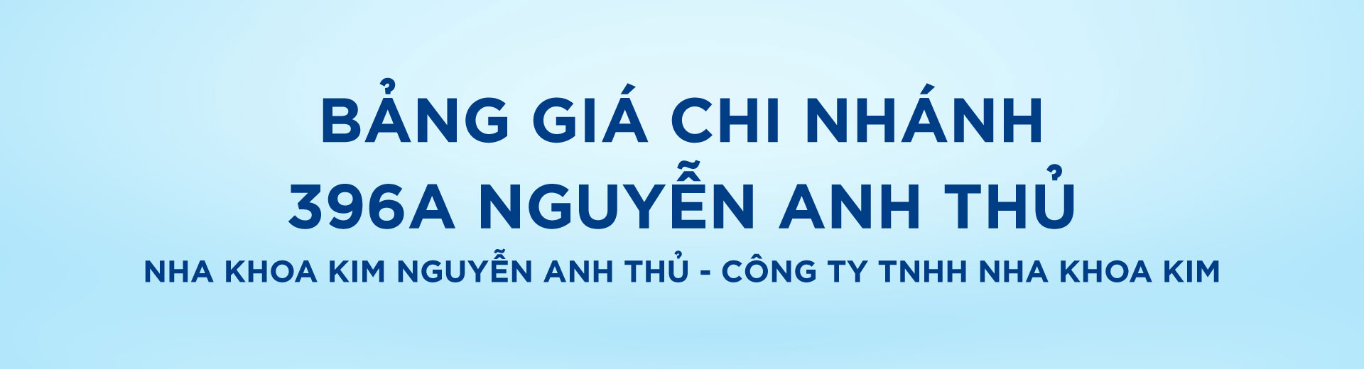 [Top Banner Desktop] Bảo vệ: Bảng giá Nha Khoa Kim Nguyễn Anh Thủ  – Công ty TNHH Nha Khoa Kim