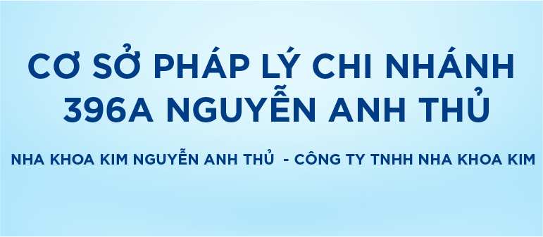 [Top Banner Mobile] Bảo vệ: Cơ sở pháp lý Nha Khoa Kim Nguyễn Anh Thủ  – Công ty TNHH Nha Khoa Kim