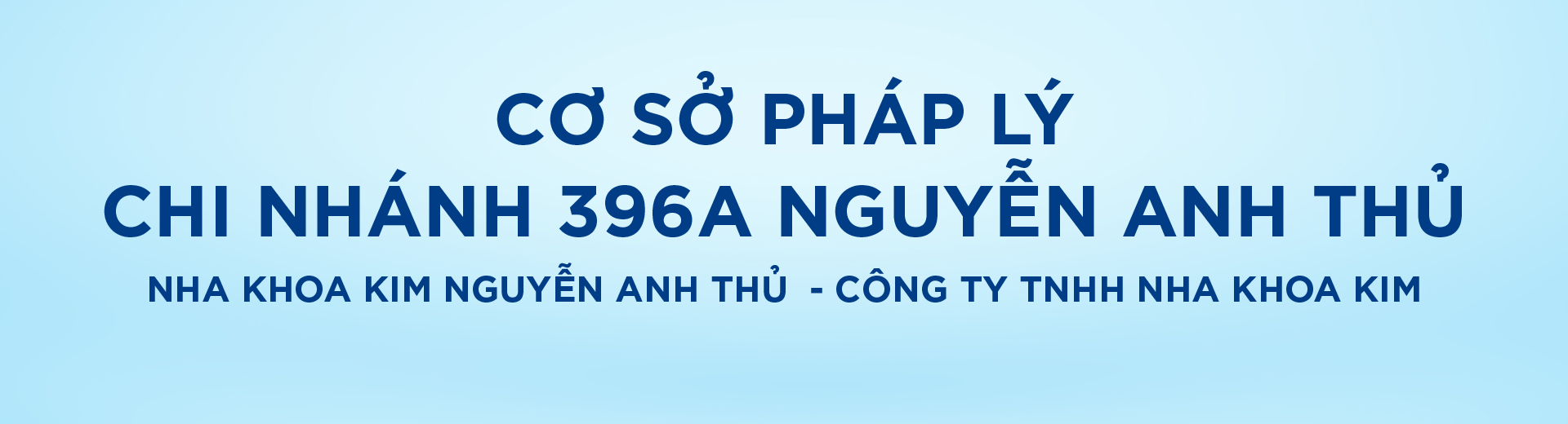 [Top Banner Desktop] Bảo vệ: Cơ sở pháp lý Nha Khoa Kim Nguyễn Anh Thủ  – Công ty TNHH Nha Khoa Kim