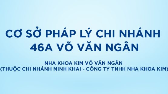Bảo vệ: Cơ sở pháp lý Nha Khoa Kim Võ Văn Ngân (Thuộc chi nhánh Minh Khai – Công ty TNHH Nha Khoa Kim)