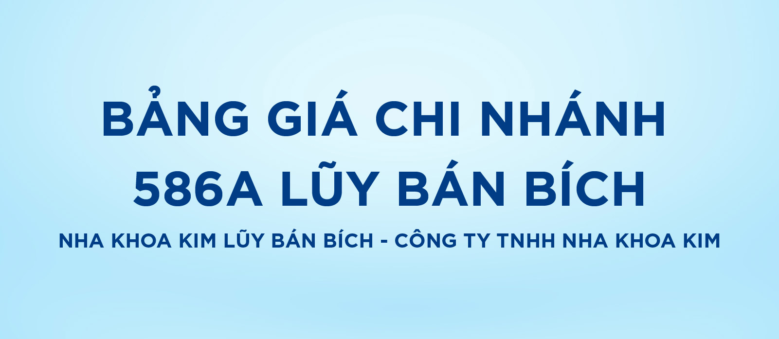 [Top Banner Mobile] Bảo vệ: Bảng giá Nha Khoa Kim Lũy Bán Bích – Công ty TNHH Nha Khoa Kim