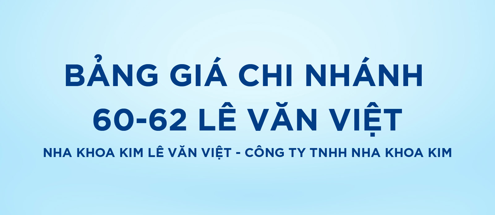 [Top Banner Mobile] Bảo vệ: Bảng giá Nha Khoa Kim Lê Văn Việt – Công ty TNHH Nha Khoa Kim