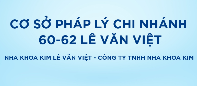 [Top Banner Mobile] Bảo vệ: Cơ sở pháp lý Nha Khoa Kim Lê Văn Việt – Công ty TNHH Nha Khoa Kim