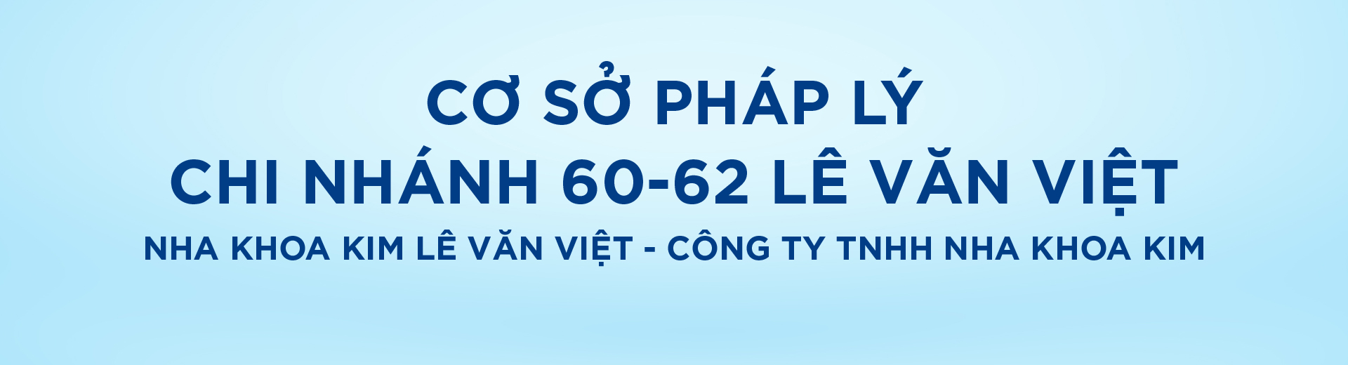 [Top Banner Desktop] Bảo vệ: Cơ sở pháp lý Nha Khoa Kim Lê Văn Việt – Công ty TNHH Nha Khoa Kim