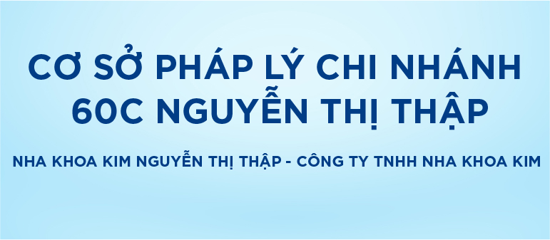 [Top Banner Mobile] Bảo vệ: Cơ sở pháp lý Nha Khoa Kim Nguyễn Thị Thập – Công ty TNHH Nha Khoa Kim
